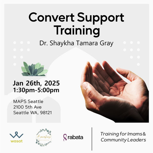 Convert Support Training with Shaykha Dr. Tamara Gray: January 26th, 2025