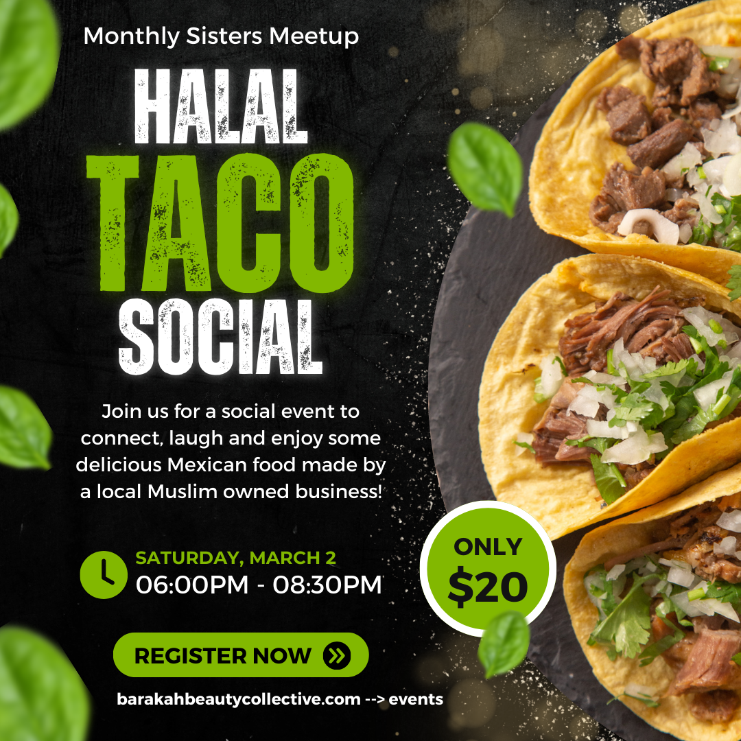 Halal Taco Social: Monthly Sisters Meetup (March 2, 2024)